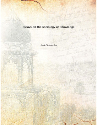 Essays on the sociology of knowledge 1952 [Hardcover](English, Hardcover, Karl Mannheim)