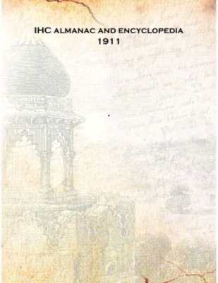 IHC almanac and encyclopedia 1911 [Hardcover](English, Hardcover, Anonymous)