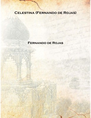 Celestina (Fernando de Rojas) 1519 [Hardcover](Italian, Hardcover, Fernando de Rojas)