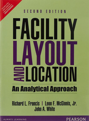 Facility Layout and Location: An Analytical Approach 2nd  Edition with 2 Disc(English, Paperback, F. McGinnis Jr. John A. White Richard L. Francis)