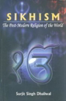 Sikhism the post modern religion of the world(Others, Hardcover, Surjit Singh Dhaliwal)