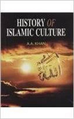 History of Islamic Culture(English, Hardcover, Khan A. A.)