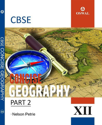Oswal CBSE Text Book of Concise Geography Part 2 - Class XII for Mar. 2019 Examination(English, Paperback, Nelson Petrie)