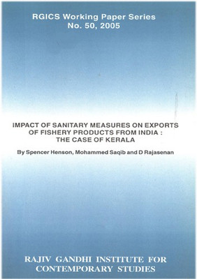 Impact Of Sanitary Measures On Exports Of Fishery Products From India: The Case Of Kerala(Paperback, Mohammed Saqib and D Rajasenan, Spencer Henson)