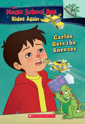 Branches Book - the Magic School Bus Rides Again: Carlos Gets the Snee(English, Paperback, Katschke Judy)