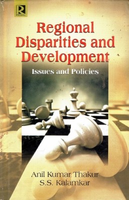 Regional Disparities and Development(English, Hardcover, Thakur Anil Kumar)