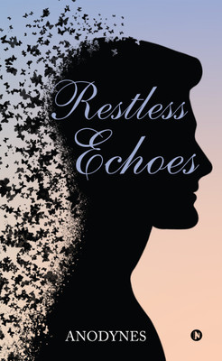 Restless Echoes(English, Paperback, Anodynes)