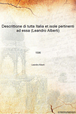 Descrittione di tutta Italia et isole pertinenti ad essa (Leandro Alberti) 1596 [Hardcover](Italian, Hardcover, Leandro Alberti)