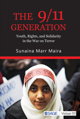 The 9/11 Generation  - Youth, Rights, and Solidarity in the War on Terror(English, Hardcover, Maira Sunaina Marr)