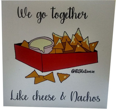 

giftstation We go together like Cheese and Nachos Greeting Card(Assorted, Pack of 1)