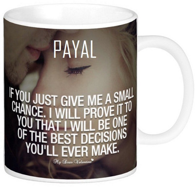 

Exoctic Silver PAYAL Love Romantic Valentine Quotes 016 Ceramic Mug(330 ml), Multicolor