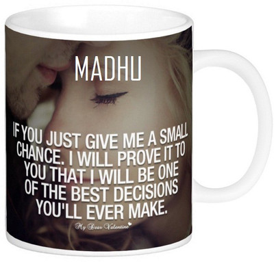 

Exoctic Silver MADHU Love Romantic Valentine Quotes 016 Ceramic Mug(330 ml), Multicolor