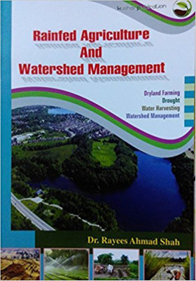 Rainfed Agriculture And Watershed Management(Paperback, Dr. Rayees Ahmad Shah)