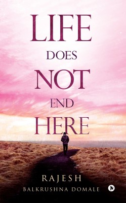 Life Does Not End Here(English, Paperback, Domale Rajesh Balkrushna)