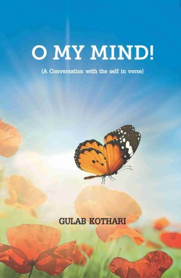 O My Mind !(English, Paperback, Gulab Kothari)