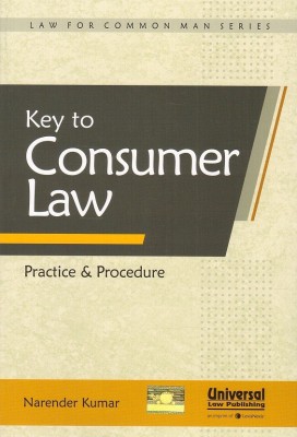 Universal's Key to Consumer Law Practice & Procedure(English, Paperback, Narender Kumar)