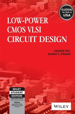 Low-Power Cmos Vlsi Circuit Design(English, Paperback, Sharat C. Prasad Kaushik Roy)