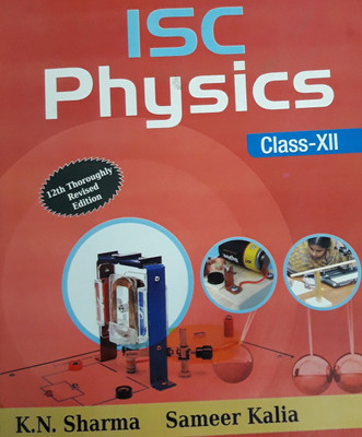 ISC PHYSICS CLASS XII(English, Paperback, K.N.SHARMA)