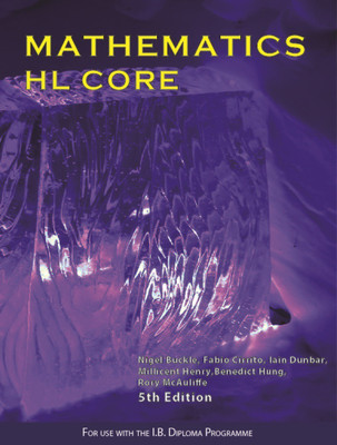 Mathematics HL core(English, Paperback, Benedict Hung, Millicent Henry, Nigel Buckle, Fabio Cirrito, Roly McAuliffe, Lain Dunbar)