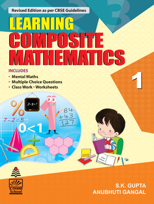 Learning Composite Mathematics for Class 1  - Includes Mental Maths, Multiple Choice Questions, Class Work, Worksheets(English, Paperback, Anubhuti Gangal, S. K. Gupta)