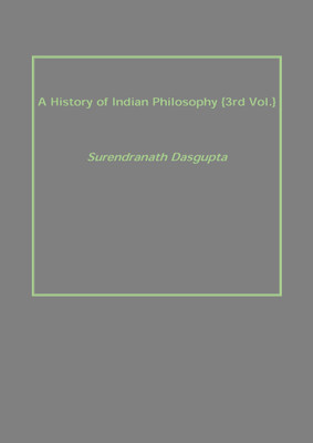 A History of Indian Philosophy {3rd Vol.}(English, Hardcover, Surendranath Dasgupta)