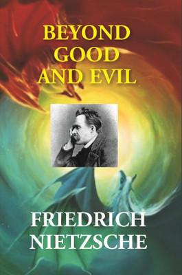 Beyond Good and Evil: Prelude to a Philosophy of the Future(English, Hardcover, Friedrich Nietzsche, Translator:- Walter Kaufmann)