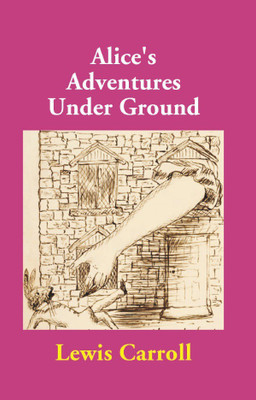 Alice's Adventures Under Ground(English, Electronic book text, Sarkar Amitabha)