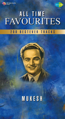 ALL TIME FAVOURITES - MUKESH MP3 Standard Edition(Hindi - Mukesh)