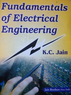 Fundamentals Of Electrical Engineering(Paperback, K.C. Jain)