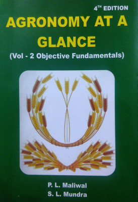 Agronomy At A Glance (Vol.-2) Objective Fundamentals(Paperback, P.L. Maliwal, S.L. Mundra)