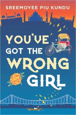 You'Ve Got The Wrong Girl!(English, Paperback, Kundu Sreemoyee Piu)