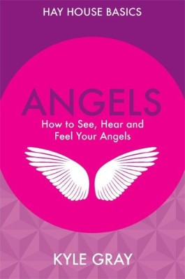 Angels  - How to See, Hear and Feel Your Angels(English, Paperback, Kyle Gray)