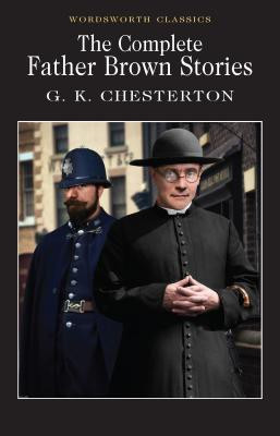 The Complete Father Brown Stories(English, Paperback, Chesterton G.K.)