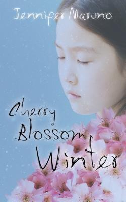 Cherry Blossom Winter(English, Paperback, Maruno Jennifer)