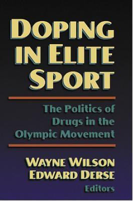 Doping in Elite Sport(English, Hardcover, Wilson Wayne)