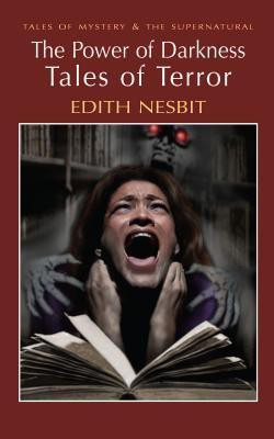 The Power of Darkness(English, Paperback, Nesbit Edith)