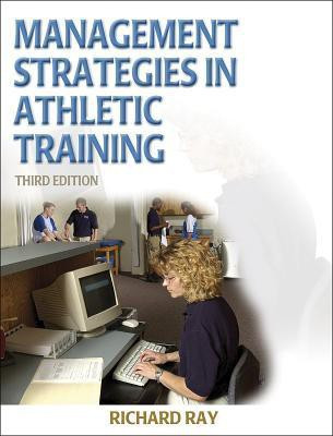 Management Strategies in Athletic Training 3rd Revised edition Edition(English, Hardcover, Ray Richard)