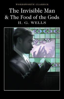 The Invisible Man and The Food of the Gods(English, Paperback, Wells H.G.)