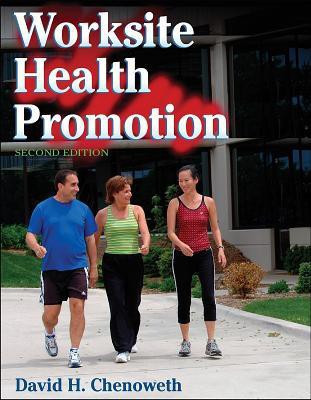 Worksite Health Promotion(English, Hardcover, Chenoweth David)
