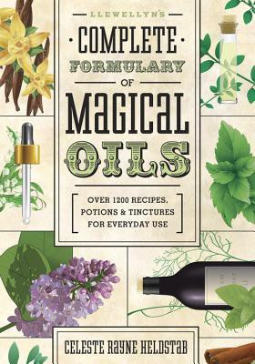 Llewellyn's Complete Formulary of Magical Oils(English, Paperback, Heldstab Celeste Rayne)