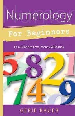 Numerology for Beginners(English, Paperback, Bauer Gerie)
