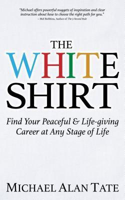 The White Shirt(English, Paperback, Tate Michael Alan)