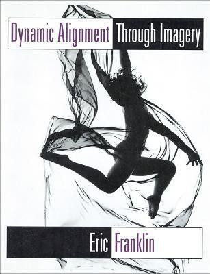 Dynamic Alignment Through Imagery(English, Paperback, Franklin Eric)