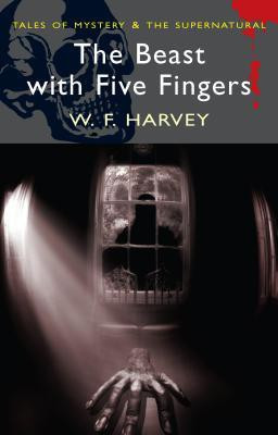 The Beast with Five Fingers(English, Paperback, Harvey W.F.)