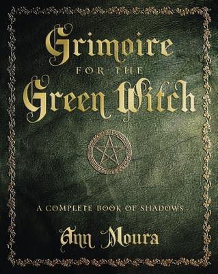 Grimoire for the Green Witch(English, Paperback, Moura Ann)