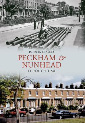 Peckham & Nunhead Through Time(English, Paperback, Beasley John D.)