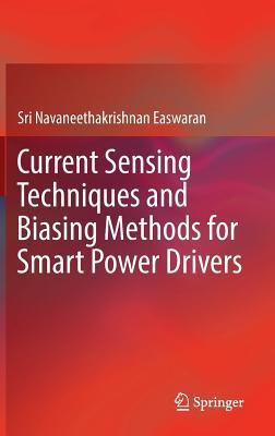 Current Sensing Techniques and Biasing Methods for Smart Power Drivers(English, Hardcover, Easwaran Sri Navaneethakrishnan)