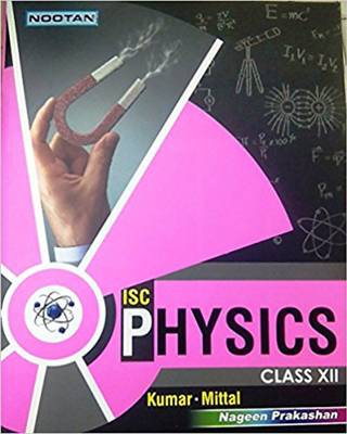 Nootan ISC Physics Class XII