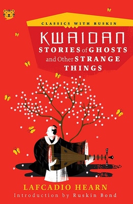 Kwaidan  - Stories of Ghosts and Other Strange Things(English, Paperback, Hearn Lafcadio)