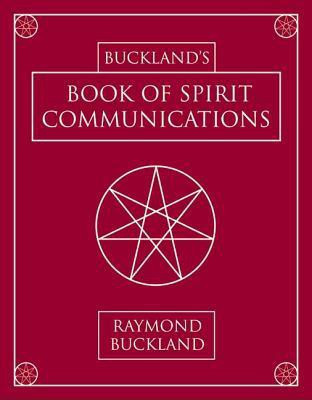 Buckland's Book of Spirit Communications(English, Paperback, Buckland Raymond)